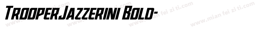 TrooperJazzerini Bold字体转换